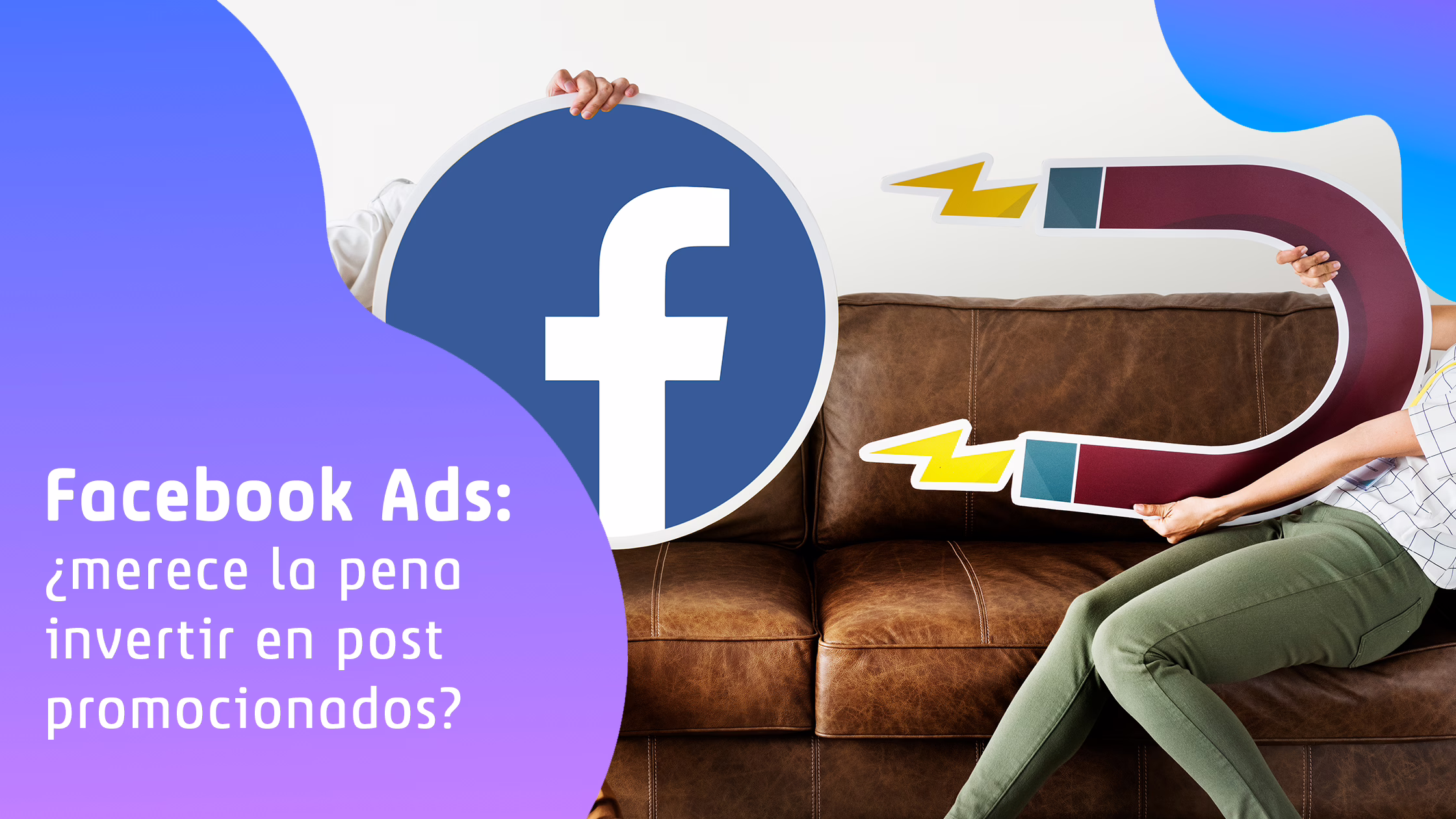 Facebook Ads: ¿merece la pena invertir en post promocionados? ?